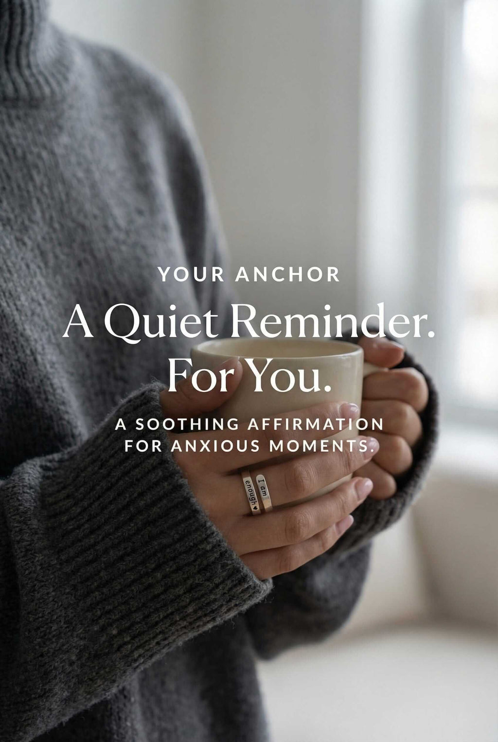 Person holding a mug with text overlay about a quiet reminder for anxious moments